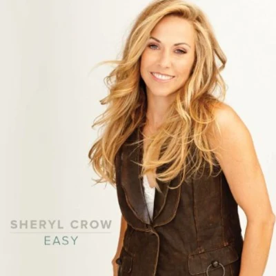 Sheryl Crow Easy