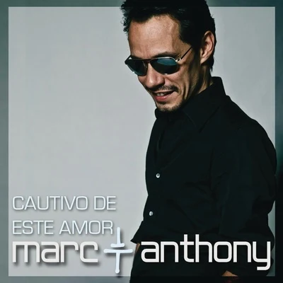 Marc Anthony Cautivo De Este Amor