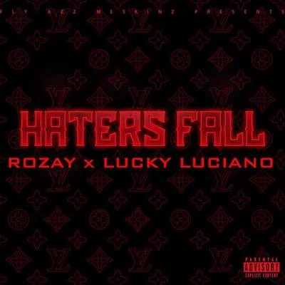 Rozay/Lucky Luciano Haters Fall