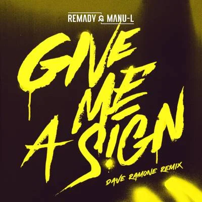 Remady Give Me a Sign (Dave Ramone Remix Radio Edit)