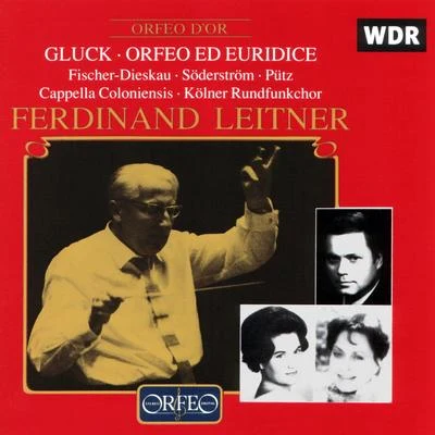 Ferdinand Leitner GLUCK, C.W.: Orfeo ed Euridice [Opera] (Fischer-Dieskau, Söderström, Pütz, Cologne Radio Chorus, Cappella Coloniensis, Leitner)