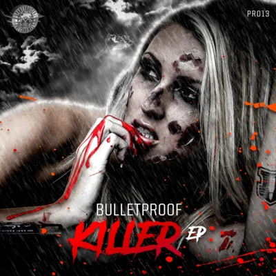 Bulletproof/Insane S/Hard Effectz/Partyraiser Killer EP