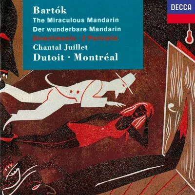 Charles Dutoit Bartok: Miraculous Mandarin, Op. 19; Deux Portraits, Op. 5; Divertimento