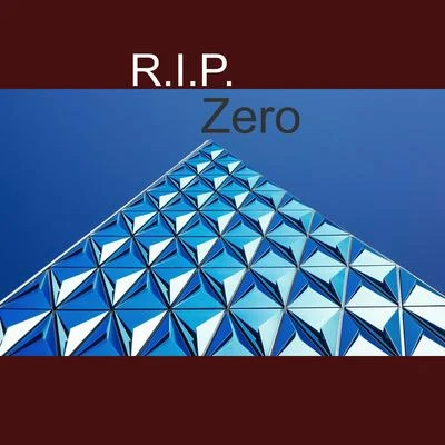 R.I.P. Zero