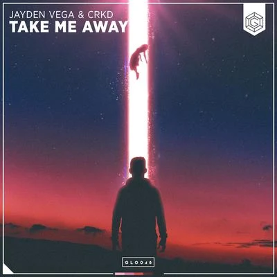 CRKD/Jayden Vega Take Me Away