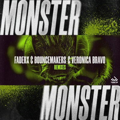 Veronica Bravo/FADERX/Bouncemakers Monster (Remixes)