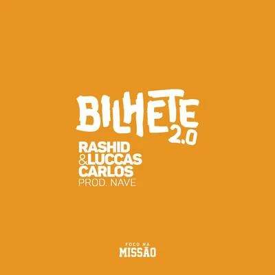 Luccas Carlos/Rashid Bilhete 2.0