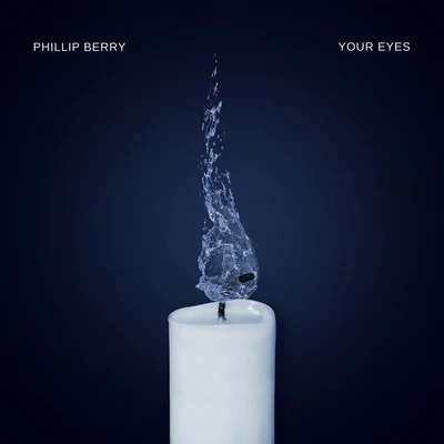 Phillip Berry Your Eyes