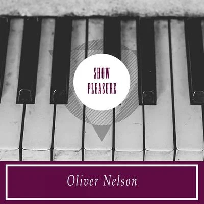 Oliver Nelson Show Pleasure