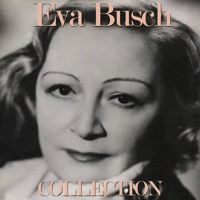 Eva Busch Eva Busch Collection