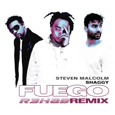 Shaggy/Steven Malcolm/R3hab Fuego (R3HAB Remix)