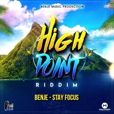 Benje Stay Focus (High Point Riddim)