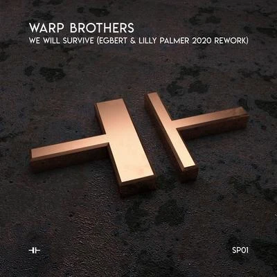 Warp Brothers We Will Survive (Egbert & Lilly Palmer 2020 Rework)