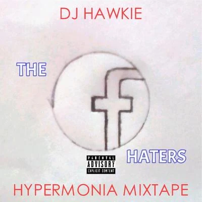 DJ Hawkie The FB Haters