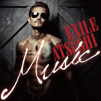 EXILE ATSUSHI Music