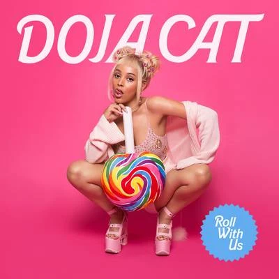 Doja Cat Roll With Us