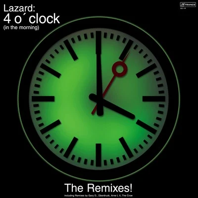 Lazard 4 o'Clock (In the Morning) [The Remixes]