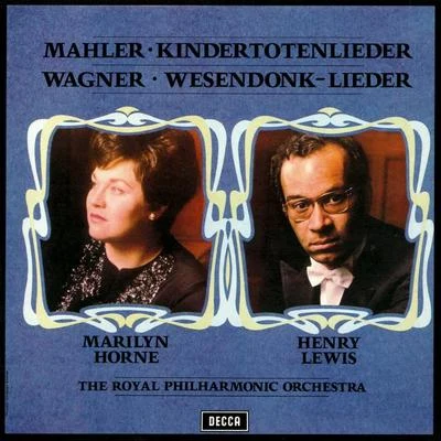 Marilyn Horne Mahler: KindertotenliederWagner: Wesendonck Lieder