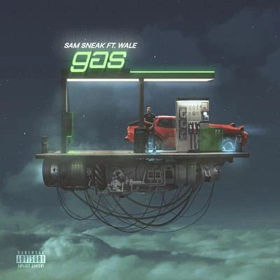 Wale/Sam Sneak Gas (feat. Wale)