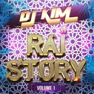 DJ Kim Raï Story, Vol. 1