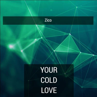 ZICO Your Cold Love