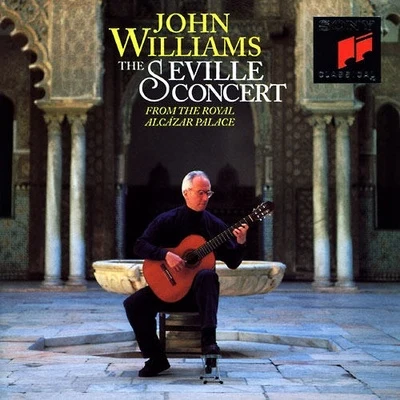 John Williams John Williams: The Seville Concert