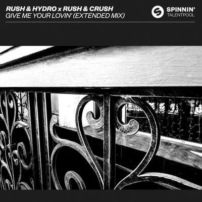 Rush & Hydro/Rush & Crush Give Me Your Lovin (Extended Mix)