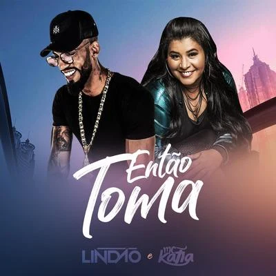 Mc Kátia/Dj Lindão Então Toma