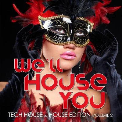 Croatia Squad/Alex Sandrino/Andrea Zambonini/Chris Count/Davide Vario/Ralph Good We'll House You (Tech House & House Edition Vol. 2)