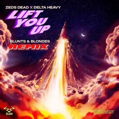 Zeds Dead/Delta Heavy/Blunts &amp; Blondes Lift You Up (Blunts & Blondes Remix)