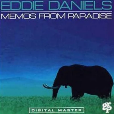 Eddie Daniels Memos from Paradise