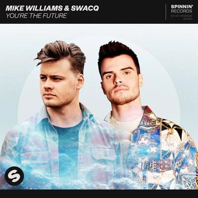 SWACQ/Mike Williams Youre The Future