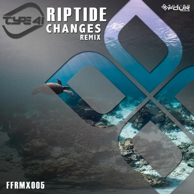 Type 41 Riptide (Changes Remix)