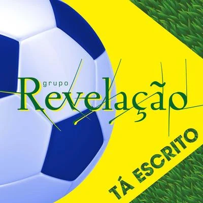 Grupo Revelação Tá Escrito - Single