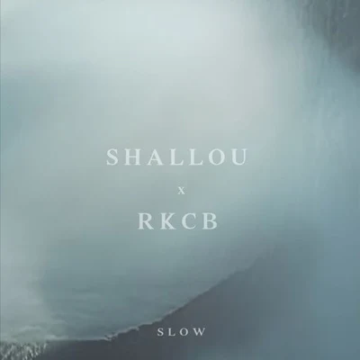 RKCB/Shallou Slow