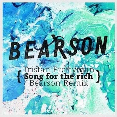 Bearson Song For The Rich (Bearson Remix)