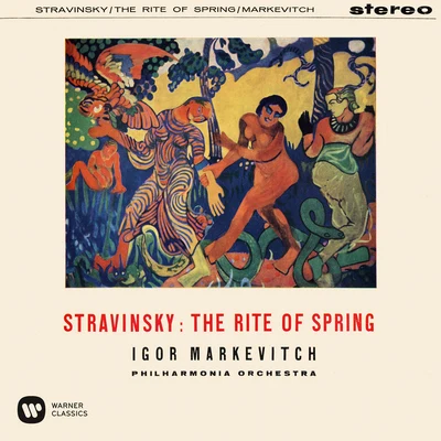 Igor Markevitch Stravinsky: The Rite of Spring