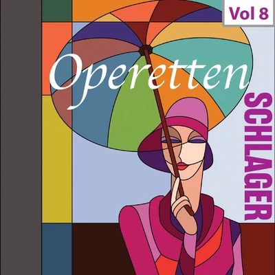 Austin Egen/Anny Schlemm/Marika Rökk/Anneliese Müller/OSKAR SIMA/Deutsches Symphonie-Orchester Berlin Operetten-Schlager, Vol. 8