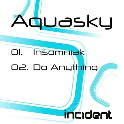 Aquasky InsomniakDo Anything