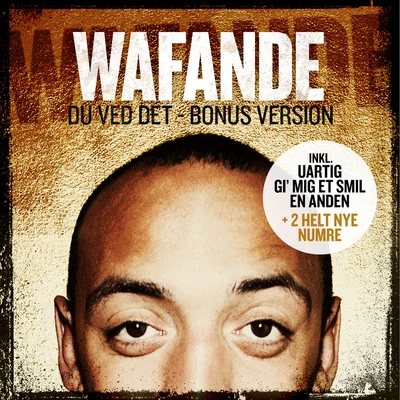 Wafande Du Ved Det (Bonus Version)