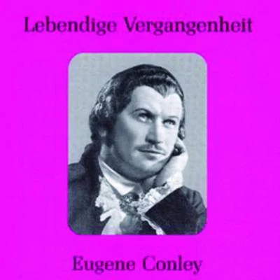 Eugene Conley Lebendige Vergangenheit - Eugene Conley