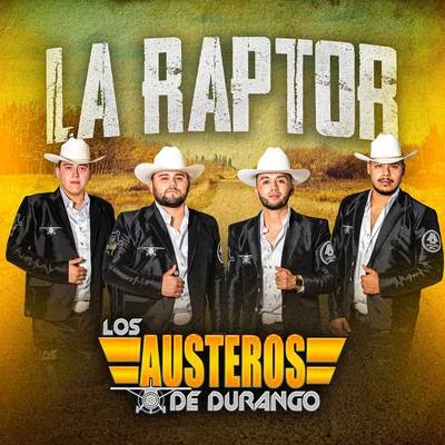 Los Austeros de Durango La Raptor