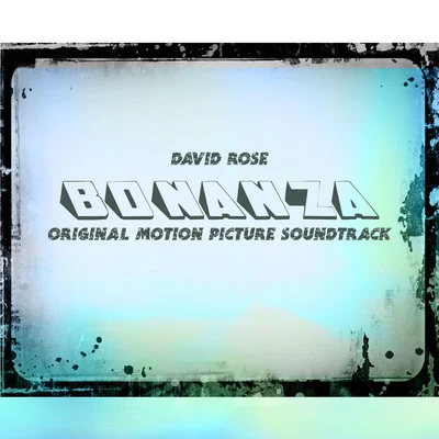 David Rose Bonanza (Original Motion Picture Soundtrack)