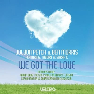 Jolyon Petch We Got the Love - Remixes