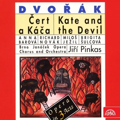 Josef Pancík/Pavel Kamas/Brno Janáček Opera Orchestra/Natalie Romanova-Achaladze Dvořák: Kate and the Devil