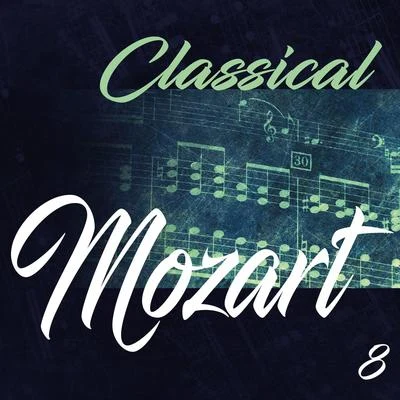 Carmen Piazzini Classical Mozart, Vol. 8