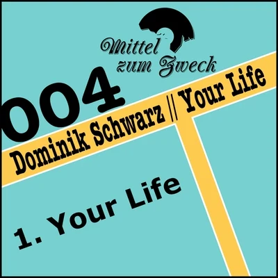 Dominik Schwarz Your Life