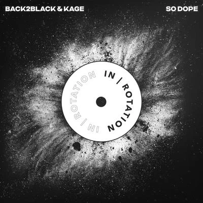 Back2Black/Kage So Dope