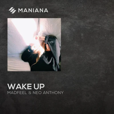 Neo Anthony/Madfeel Wake Up