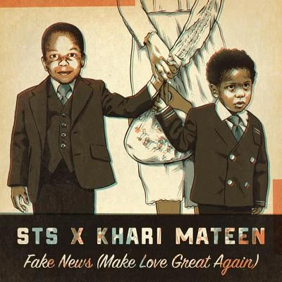 STS/Khari Mateen Fake News (Make Love Great Again)